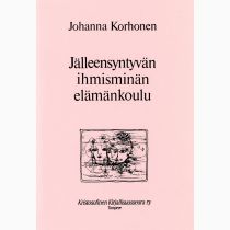 Jälleensyntyvän ihmisminän elämänkoulu