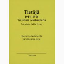 Tietäjä 1914-1916; Teosofinen Aikakauskirja. Kooste artikkeleista ja tiedonannoista