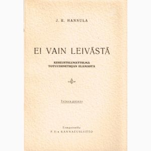 Ei vain leivästä, keskustelunäytelmä