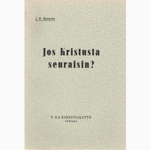 Jos Kristusta seuraisin?